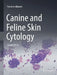 Canine and Feline Skin Cytology by Francesco Albanese