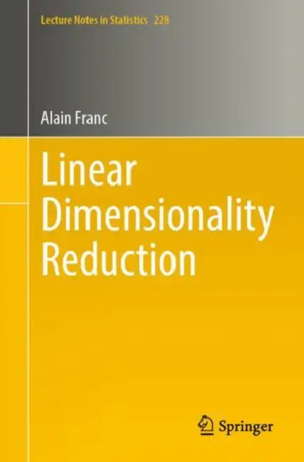 Linear Dimensionality Reduction by Alain Franc