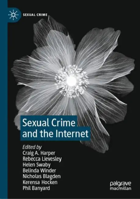 Sexual Crime and the Internet by Craig A. Harper