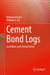 Cement Bond Logs: Guidelines and Interpretation by Rahman Ashena, William K. Ott