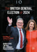 The British General Election of 2024 by Robert Ford