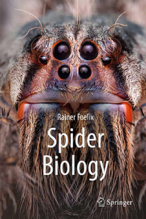 Spider Biology by Rainer Foelix