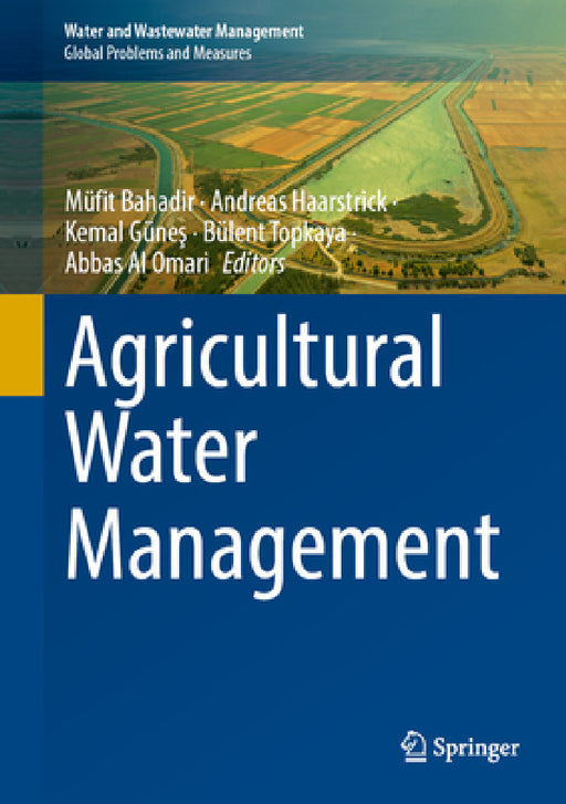 Agricultural Water Management by Müfit Bahadir, Andreas Haarstrick, Kemal Güneş