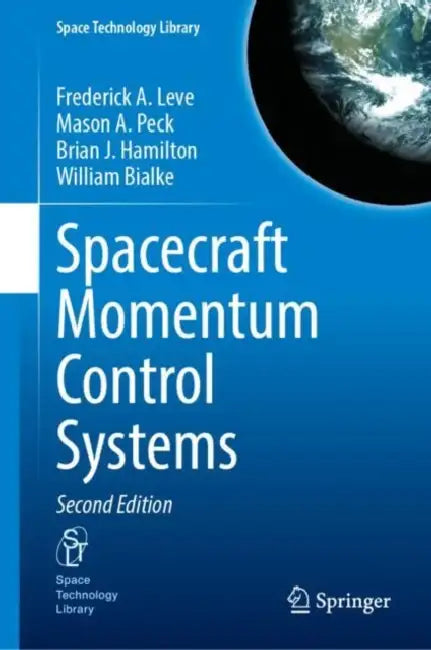 Spacecraft Momentum Control Systems by Frederick A. Leve