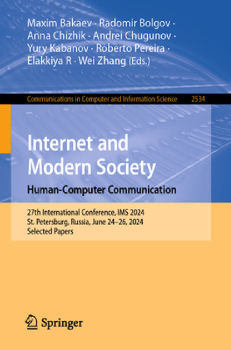 Internet and Modern Society. Human-Computer Communication: 27th International Conference, IMS 2024, St. Petersburg, Russia, June 24-26, 2024, Selected by Maxim Bakaev, Radomir Bolgov, Anna Chizhik