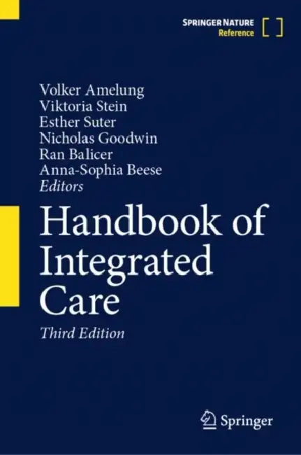 Handbook of Integrated Care by Volker Amelung
