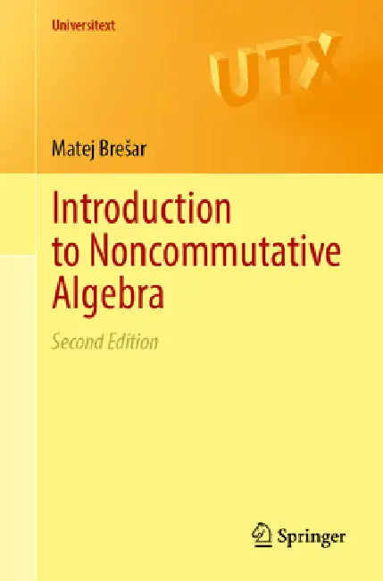 Introduction to Noncommutative Algebra by Matej Bresar