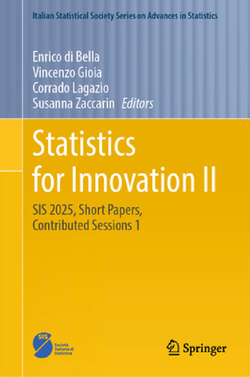 Statistics for Innovation II: Sis 2025, Short Papers, Contributed Sessions 1 by Enrico Di Bella, Vincenzo Gioia, Corrado Lagazio