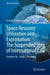 Space Resource Utilization and Exploitation: The Suspended Step of International Law by George D. Kyriakopoulos
