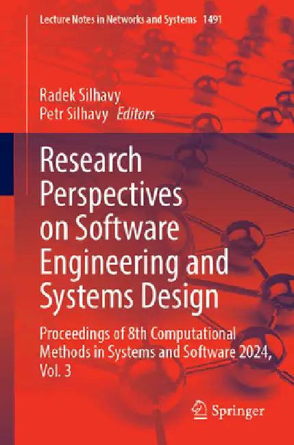 Research Perspectives on Software Engineering and Systems Design: Proceedings of 8th Computational Methods in Systems and Software 2024, Volume 3 by Radek Silhavy