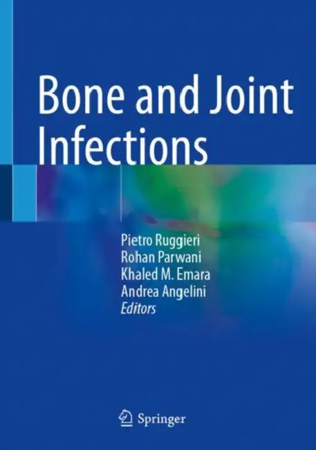 Bone and Joint Infections by Pietro Ruggieri