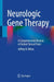 Neurologic Gene Therapy: A Comprehensive Review of Global Clinical Trials by Jeffrey N. Weiss