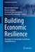 Building Economic Resilience: Strategies for Sustainable Growth and Competitiveness by Ilona Bartuseviciene, Buracas Antanas, Anastasios Karasavvoglou