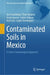 Contaminated Soils in Mexico: A Green Criminological Approach by José Guadalupe Chan-Quijano