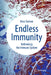 Endless Immunity: Rethinking the Immune System by Daëron, Marc