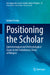 Positioning the Scholar: Epistemological and Methodological Issues in the Evolutionary Study of Religion by Indrek Peedu