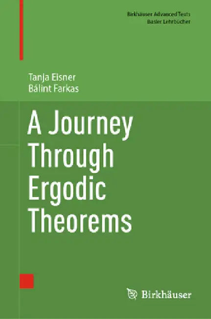 A Journey Through Ergodic Theorems by Tanja Eisner