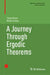 A Journey Through Ergodic Theorems by Tanja Eisner