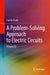 A Problem-Solving Approach to Electric Circuits: Volume IV by Farzin Asadi