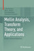 Mellin Analysis, Transform Theory, and Applications: A Self-Contained Approach by Carlo Bardaro