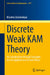 Discrete Weak Kam Theory: An Introduction Through Examples and Its Applications to Twist Maps by Maxime Zavidovique