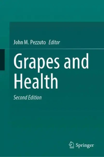 Grapes and Health by John M. Pezzuto