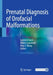 Prenatal Diagnosis of Orofacial Malformations by Gabriele Tonni