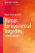 Human Environmental Tragedies: Self-Inflicted Wounds by Bruce E. Johansen