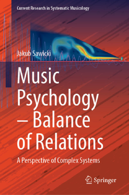 Music Psychology--Balance of Relations: A Perspective of Complex Systems by Jakub Sawicki