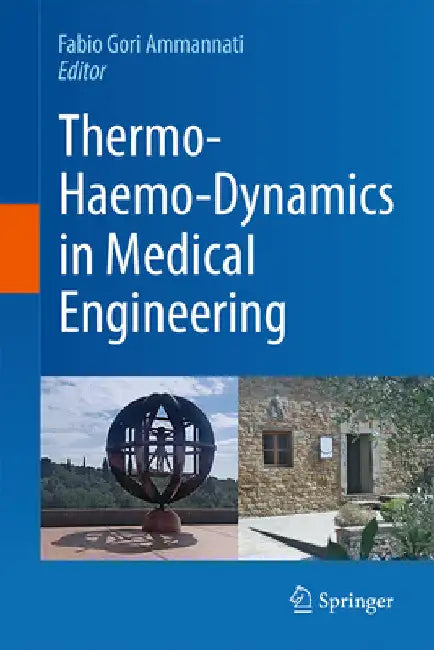 Thermo-Haemo-Dynamics in Medical Engineering by Fabio Gori Ammannati