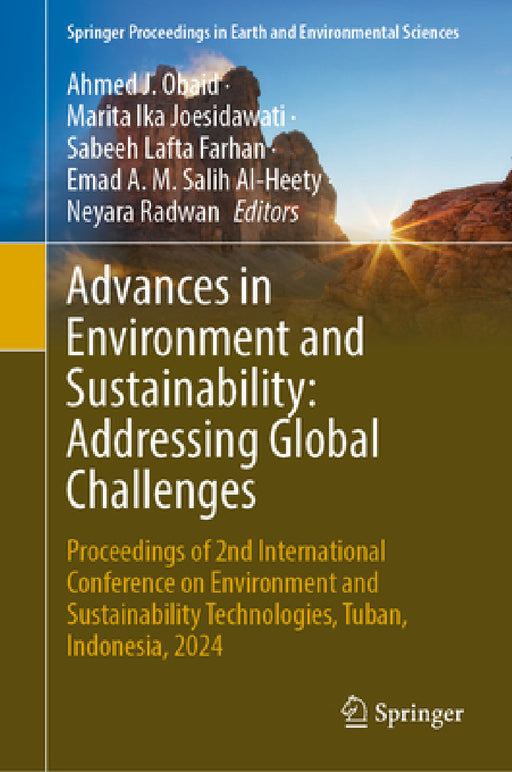 Advances in Environment and Sustainability: Addressing Global Challenges: Proceedings of 2nd International Conference on Environment and Sustainabilit by Ahmed J. Obaid, Marita Ika Joesidawati, Sabeeh Lafta Farhan