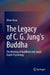 The Legacy of C. G. Jung's Buddha: The Meeting of Buddhism and Jung's Depth-Psychology by Oliver Knox