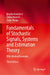 Fundamentals of Stochastic Signals, Systems and Estimation Theory: With Worked Examples by Branko Kovačevic, Zeljko Đurovic, Zoran Banjac