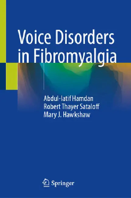 Voice Disorders in Fibromyalgia by Abdul-Latif Hamdan