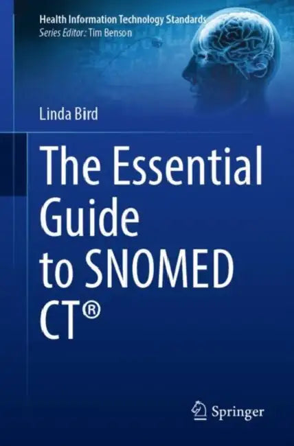 The Essential Guide to SNOMED CT® by Linda Bird
