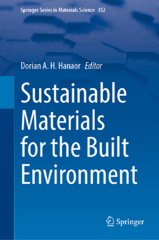 Sustainable Materials for the Built Environment by Dorian A. H. Hanaor