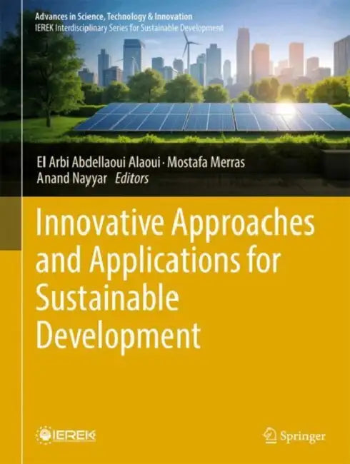 Innovative Approaches and Applications for Sustainable Development by El Arbi Abdellaoui Alaoui