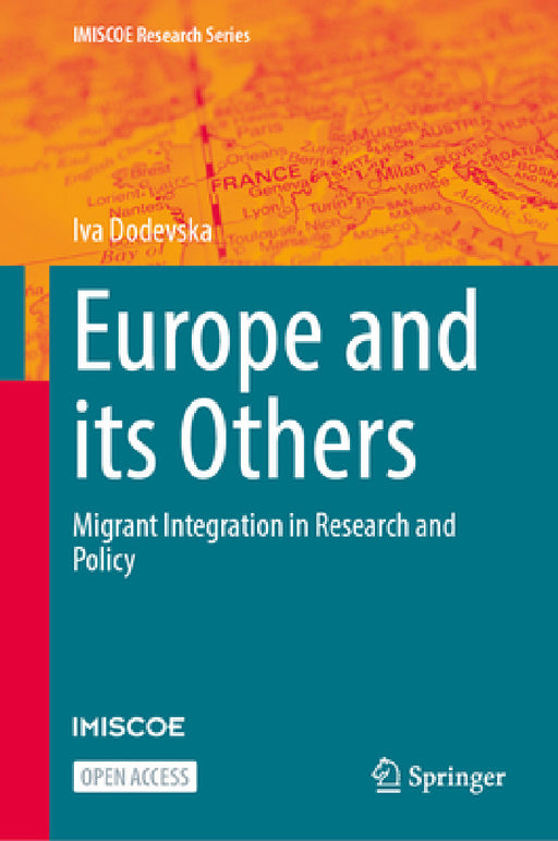 Europe and Its Others: Migrant Integration in Research and Policy by Iva Dodevska