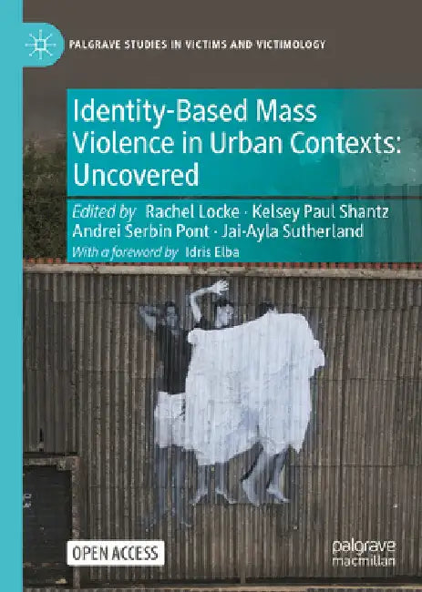 Identity-Based Mass Violence in Urban Contexts: Uncovered by Rachel Locke