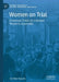 Women on Trial: Criminal Trials in Colonial Western Australia by Caroline Ingram