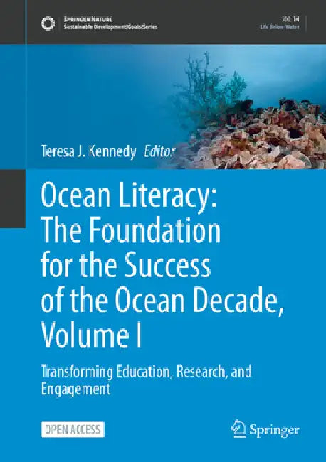 Ocean Literacy: The Foundation for the Success of the Ocean Decade: Transforming Education, Research, and Engagement by Teresa J. Kennedy