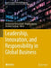 Leadership, Innovation, and Responsibility in Global Business by Muhammad Nawaz Tunio