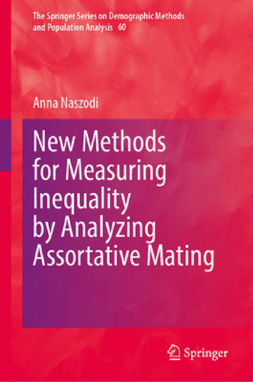 New Methods for Measuring Inequality by Analyzing Assortative Mating by Anna Naszodi
