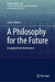 A Philosophy for the Future: Escaping from Irrelevance by Carlo Cellucci