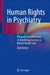 Human Rights in Psychiatry: Prospects and Dilemmas of Abolishing Coercion in Mental Health Care by Dirk Richter