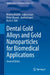 Dental Gold Alloys and Gold Nanoparticles for Biomedical Applications by Rebeka Rudolf, Vojkan Lazic, Peter Majerič