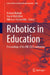 Robotics in Education: Proceedings of the Rie 2025 Conference by Richard Balogh