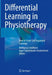 Differential Learning in Physiotherapy: How to Foster Self-Organized Learning by Wolfgang I. Schöllhorn