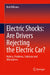 Electric Shocks: Are Drivers Rejecting the Electric Car?: History, Problems, Solutions and Alternatives by Bob Williams
