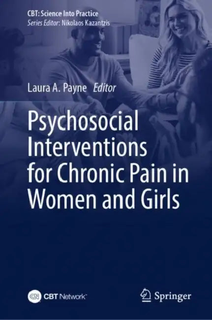 Psychosocial Interventions for Chronic Pain in Women and Girls by Laura A. Payne